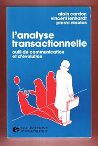 Imagen del vendedor de L'analyse Transactionnelle : Outil De Communication et D'volution a la venta por Au vert paradis du livre