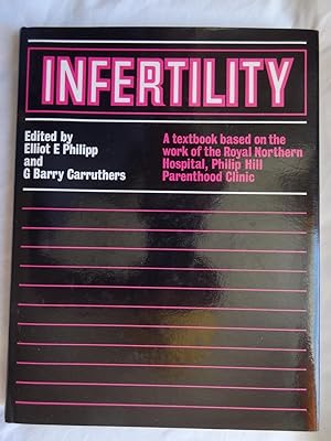 Seller image for INFERTILITY A textbook based on the work of the Royal Northern Hospital Philip Hill Parenthood Clinic for sale by Douglas Books