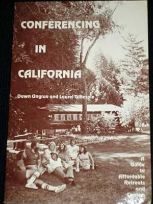 Image du vendeur pour Conferencing in California: A Guide to Affordable Retreats and Centers mis en vente par Lotzabooks