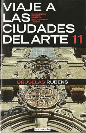 Imagen del vendedor de Viaje a las ciudades del arte 11: Bruselas, Rubens a la venta por SOSTIENE PEREIRA