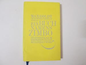 Imagen del vendedor de Ein Buch namens Zimbo: Sie werden kaum ertragen, was Ihnen mitgeteilt wird. Texte 2007-2008, einer von 2006, vier von 2009 a la venta por Goldstone Rare Books