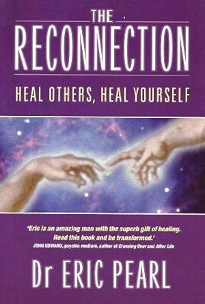 THE RECONNECTION : Heal Others, Heal Yourself
