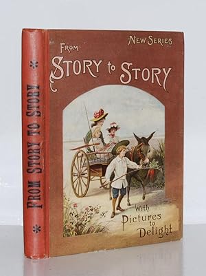 Seller image for From Story to Story. (With Pictures to Delight). for sale by Kerr & Sons Booksellers ABA