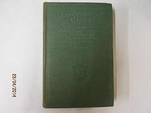 Seller image for Brassfounders' alloys: A practical handbook containing many useful tables, notes and data, for the guidance of manufacturers and tradesmen, for sale by Goldstone Rare Books