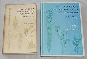 Seller image for How to Know Western Australian Wildflowers: A Key to the Flora of the Temperature Regions of Western Australia: Parts 1-4 [2 Volume Set] for sale by Besleys Books  PBFA