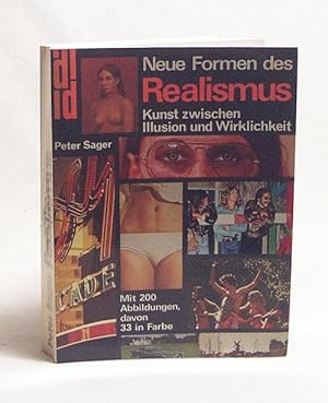 Bild des Verkufers fr Neue Formen des Realismus : Kunst zwischen Illusion und Wirklichkeit / Peter Sager zum Verkauf von Versandantiquariat Buchegger