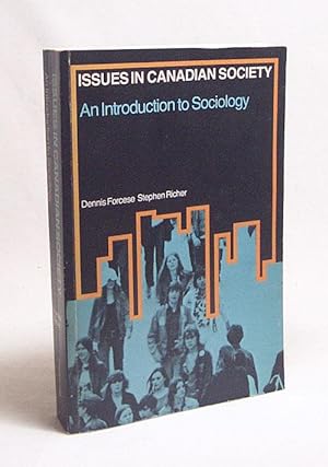 Seller image for Issues in Canadian society : an introduction to sociology / [edited by] Dennis Forcese, Stephen Richer for sale by Versandantiquariat Buchegger