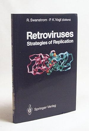 Seller image for Retroviruses : strategies of replication / ed. by R. Swanstrom and P. K. Vogt for sale by Versandantiquariat Buchegger