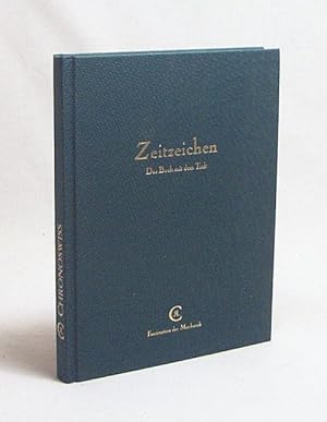 Imagen del vendedor de Zeitzeichen : das Buch mit dem Tick / [Texte: Bernd Arnold ; Gisbert L. Brunner. Photos: Volker Dautzenberg .] a la venta por Versandantiquariat Buchegger