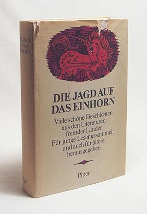 Seller image for Die Jagd auf das Einhorn : Viele schne Geschichten von seltsamen Begebenheiten, spannenden Abenteuern, Entdeckungen u. Erlebnissen aus d. Literaturen fremder Lnder / Fr junge Leser gesammelt u. auch lteren z. Freude hrsg. von Louise Tellheim. [Mit 34 Vignetten von Ise Billig] for sale by Versandantiquariat Buchegger