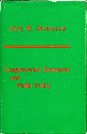 Conglomerate Enterprise and Public Policy.