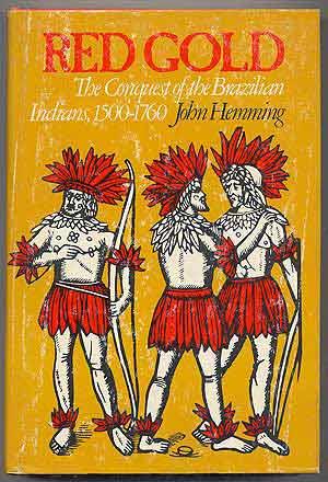 Seller image for Red Gold: The Conquest of the Brazilian indians, 1500-1760 for sale by Between the Covers-Rare Books, Inc. ABAA