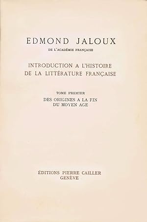 Introduction à l'histoire de la littérature française. Tome premier : Des origines à la fin du Mo...