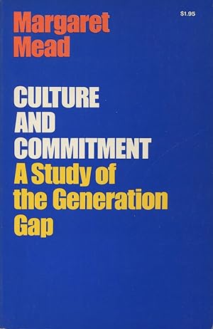 Seller image for Culture And Commitment: A Study Of The Generation Gap for sale by Kenneth A. Himber