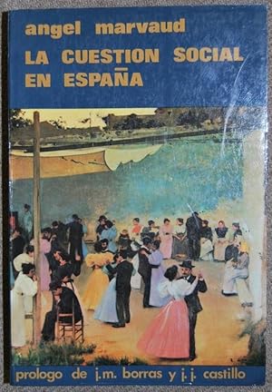 Seller image for LA CUESTION SOCIAL EN ESPAA. Prlogo de J.J. Castillo y J.M. Borrs for sale by Fbula Libros (Librera Jimnez-Bravo)