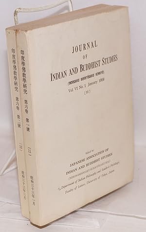 Journal of Indian and Buddhist studies / Indogaku bukkyogaku kenkyu          Vol. VI No. 1 and 2 ...