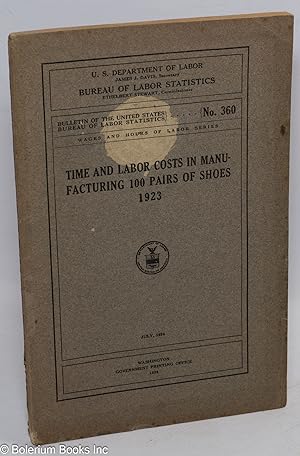 Seller image for Time and labor costs in manufacturing 100 pairs of shoes, 1923 for sale by Bolerium Books Inc.