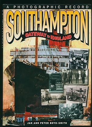 Imagen del vendedor de Southampton; Gateway to England [A Photographic Record] a la venta por Little Stour Books PBFA Member