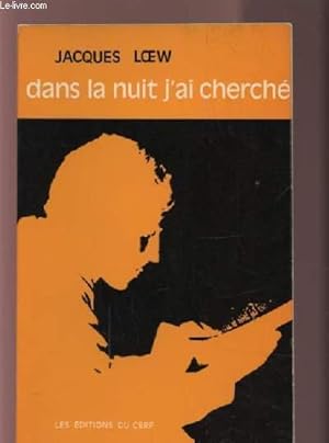 Image du vendeur pour DANS LA NUIT J'AI CHERCHE. mis en vente par Le-Livre