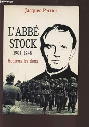 Seller image for L'ABBE STOCK 1904-1948 / HEUREUX LES DOUX. for sale by Le-Livre