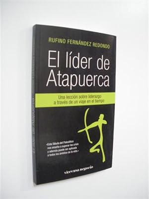 Seller image for EL LDER DE ATAPUERCA. UNA LECCIN SOBRE LIDERAZGO A TRAVS DE UN VIAJE EN EL TIEMPO for sale by LIBRERIA TORMOS