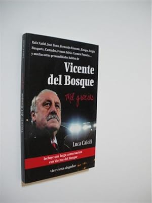 Seller image for VICENTE DEL BOSQUE MIL GRACIAS for sale by LIBRERIA TORMOS