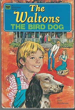 Bild des Verkufers fr The Waltons: The Bird Dog (The Waltons #1) zum Verkauf von Dorley House Books, Inc.