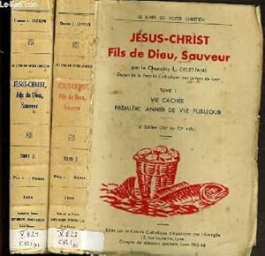 Seller image for JESUS-CHRIST FILS DE DIEU, SAUVEUR / TOMES 1-2-/ I.VIE CACHEE PREMIERE ANNEE DE VIE PUBLIQUE, II. DEUXIEME ANNEE DE VIE PUBLIQUE / LE LIVRE DU JUBLIE - XIXe CENTENAIRE DE LA REDEMPTION - INCOMPLET. for sale by Le-Livre