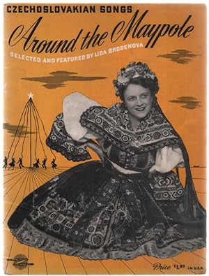 Image du vendeur pour Czechoslovakian songs: Around the Maypole. mis en vente par Truman Price & Suzanne Price / oldchildrensbooks