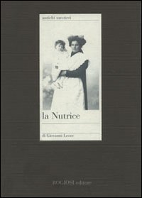 Immagine del venditore per La nutrice venduto da Libro Co. Italia Srl
