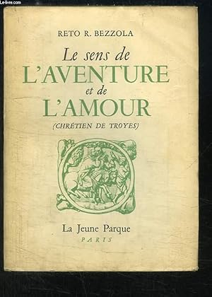 Immagine del venditore per Le sens de l'aventure et de l'amour (Chrtien de Troyes). venduto da Le-Livre