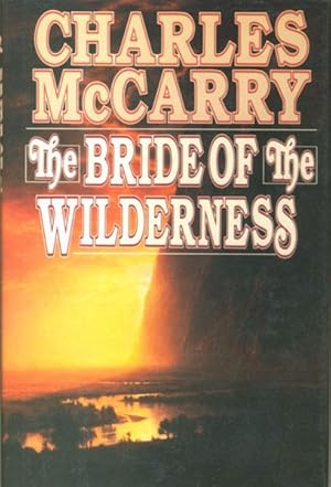 Seller image for THE BRIDE OF THE WILDERNESS. for sale by BUCKINGHAM BOOKS, ABAA, ILAB, IOBA