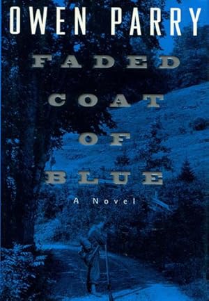 Seller image for FADED COAT OF BLUE. for sale by BUCKINGHAM BOOKS, ABAA, ILAB, IOBA