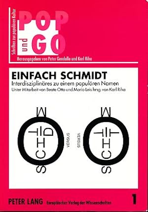 Bild des Verkufers fr Einfach Schmidt. Interdisziplinres zu einem populren Namen. Pop und go Bd. 1. zum Verkauf von Fundus-Online GbR Borkert Schwarz Zerfa