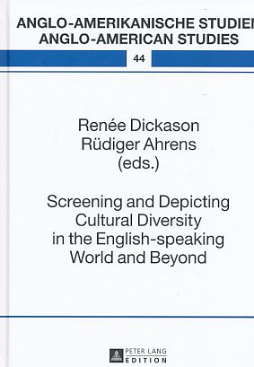 Screening and Depicting Cultural Diversity in the English-speaking World and Beyond. Reihe: Anglo...