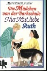 Bild des Verkufers fr Bd. 2. Nur Mut, liebe Ruth zum Verkauf von Kirjat Literatur- & Dienstleistungsgesellschaft mbH