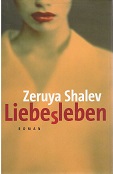 Liebesleben : Roman. Zeruya Shalev. Aus dem Hebr. von Mirjam Pressler
