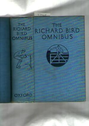 Richard Bird Omnibus, The : Containing The Rival Captains, The Sporting House, The Wharton Medal