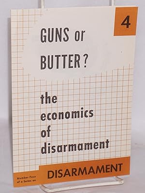Immagine del venditore per Guns or butter? The economics of disarmament venduto da Bolerium Books Inc.