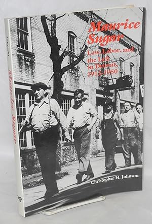 Seller image for Maurice Sugar: law, labor, and the left in Detroit, 1912-1950 for sale by Bolerium Books Inc.