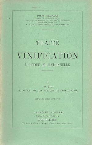 Seller image for Trait de Vinification pratique et rationnelle - tome II - Le vin, sa composition, ses maladies, sa conservation for sale by Pare Yannick