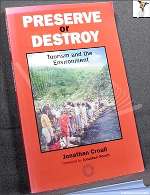 Preserve or Destroy: Tourism and the Environment