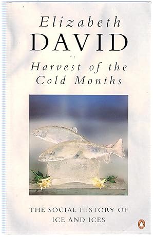 Immagine del venditore per Harvest of the Cold Months : The Social History of Ice and Ices venduto da Michael Moons Bookshop, PBFA