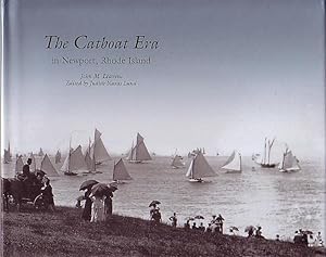 Bild des Verkufers fr THE CATBOAT ERA IN NEWPORT, RHODE ISLAND zum Verkauf von Jean-Louis Boglio Maritime Books