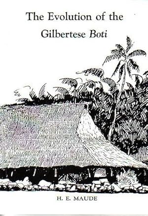 Seller image for THE EVOLUTION OF THE GILBERTESE BOTI: An Ethnohistorical Interpretation for sale by Jean-Louis Boglio Maritime Books