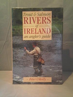 Trout & Salmon Rivers of Ireland an Angler's Guide