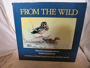 Seller image for From the Wild. [Portfolios of North America's Finest Wildlife Artists ] for sale by powellbooks Somerset UK.