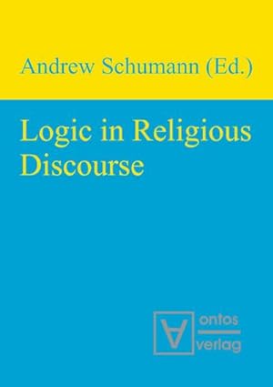 Seller image for Logic in Religious Discourse for sale by AHA-BUCH GmbH