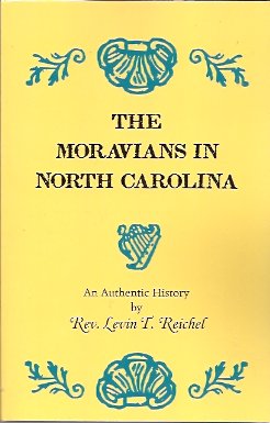 The Moravians in North Carolina: An Authentic History