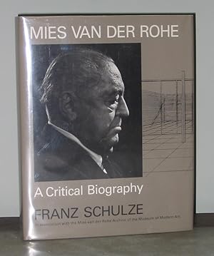 Mies Van Der Rohe: A Critical Biography